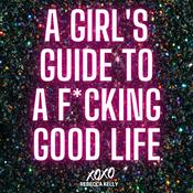 Podcast A Girl's Guide to a F*cking Good Life