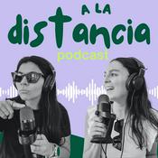 Podcast A la Distancia