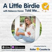 Podcast A Little Birdie Told Me