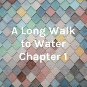 Podcast A Long Walk to Water Chapter 1