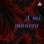 Podcast A mi manera