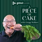 Podcast A Piece of Cake with Gregg Wallace