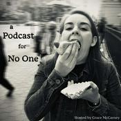 Podcast A Podcast for No One
