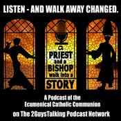 Podcast A Priest and a Bishop Walk Into a Story on The 2GuysTalking Podcast Network
