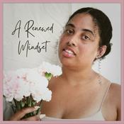 Podcast A Renewed Mindset