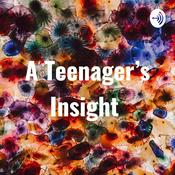 Podcast A Teenager’s Insight