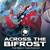 Podcast Across the Bifrost: Marvel’s Mighty Thor