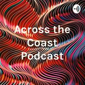 Podcast Across the Coast Podcast
