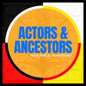 Podcast Actors and Ancestors