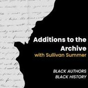 Podcast Additions to the Archive with Sullivan Summer