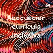 Podcast Adecuación curricula inclusiva