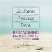Podcast Reimagining Productivity with ADHD
