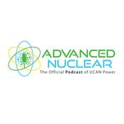 Podcast Advanced Nuclear, the Official Podcast of UCAN Power