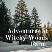 Podcast Adventures at Witchy Woods Farm