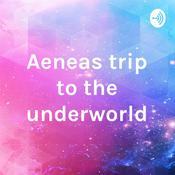Podcast Aeneas trip to the underworld