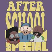 Podcast After School Special Podcast