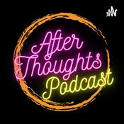 Podcast After Thoughts Podcast