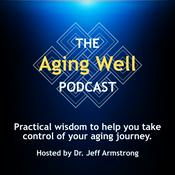 Podcast The Aging Well Podcast
