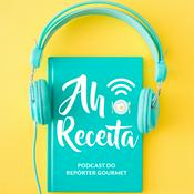 Podcast Ah! Receita