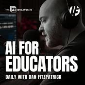 Podcast AI for Educators Daily with Dan Fitzpatrick