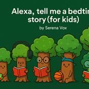 Podcast Alexa, tell me a bedtime story (for kids) by Serena Vox