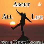 Podcast All About Life with Chris Cooper