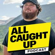 Podcast All Caught Up with Westen Champlin
