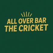 Podcast All Over Bar the Cricket