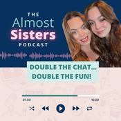 Podcast Almost Sisters