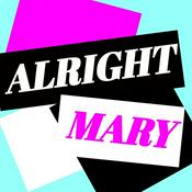 Podcast Alright Mary: All Things RuPaul's Drag Race