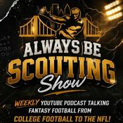 Podcast Always Be Scouting