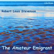 Podcast Amateur Emigrant, The by Robert Louis Stevenson (1850 - 1894)