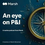 Podcast An Eye on P&I: A Marine Podcast from Marsh