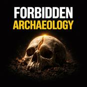 Podcast Forbidden Archaeology