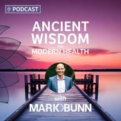 Podcast Ancient Wisdom for Modern Health
