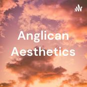 Podcast Anglican Aesthetics