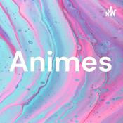 Podcast Animes