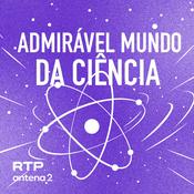 Podcast Admirável Mundo da Ciência
