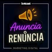 Podcast Anuncia o Renuncia