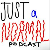 Podcast just a normal podcast