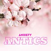 Podcast ANXIETY ANTICS