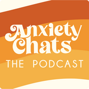 Podcast Anxiety Chats