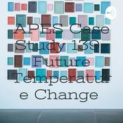 Podcast APES Case Study 139- Future Temperature Change