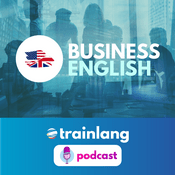 Podcast Aprende inglés con Trainlang | Business English B2