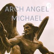Podcast ARCH ANGEL MICHAEL