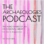 Podcast Archeologies: The Diaries of an Occasional Hermit