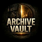 Podcast ARCHIVE VAULT PODCAST