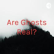 Podcast Are Ghosts Real?