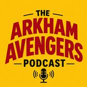 Podcast The Arkham Avengers Podcast