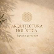 Podcast Arquitectura Holística: espacios que sanan